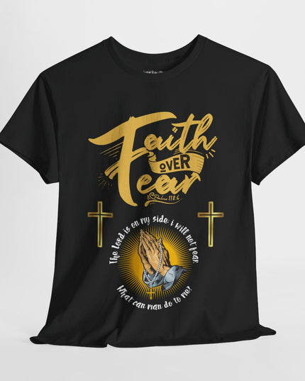 Faith Over Fear - Unisex Heavy Cotton T-Shirt