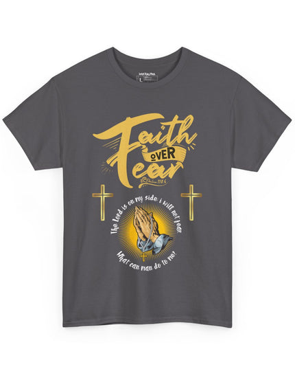 Faith Over Fear - Unisex Heavy Cotton T-Shirt