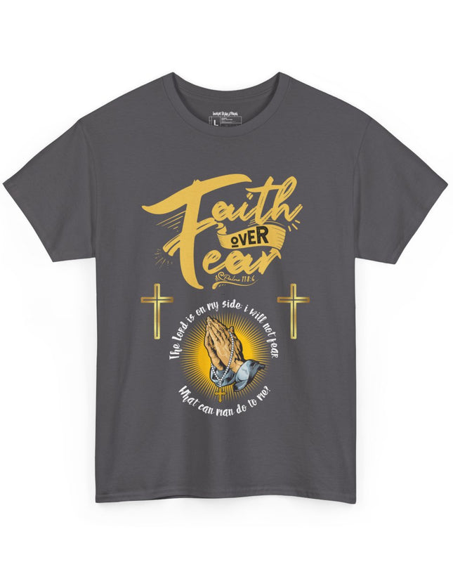 Faith Over Fear - Unisex Heavy Cotton T-Shirt