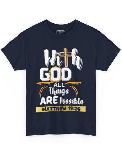 ✝️ With GOD All Things Are Possible ✝️ - Unisex Heavy Cotton T-Shirt