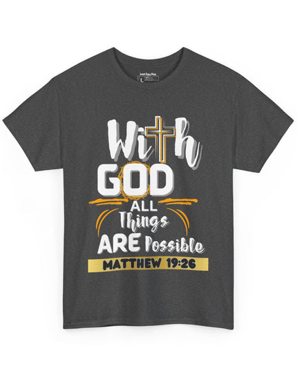 ✝️ With GOD All Things Are Possible ✝️ - Unisex Heavy Cotton T-Shirt