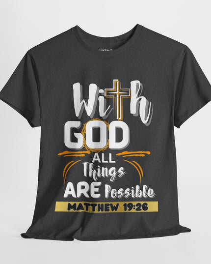 ✝️ With GOD All Things Are Possible ✝️ - Unisex Heavy Cotton T-Shirt