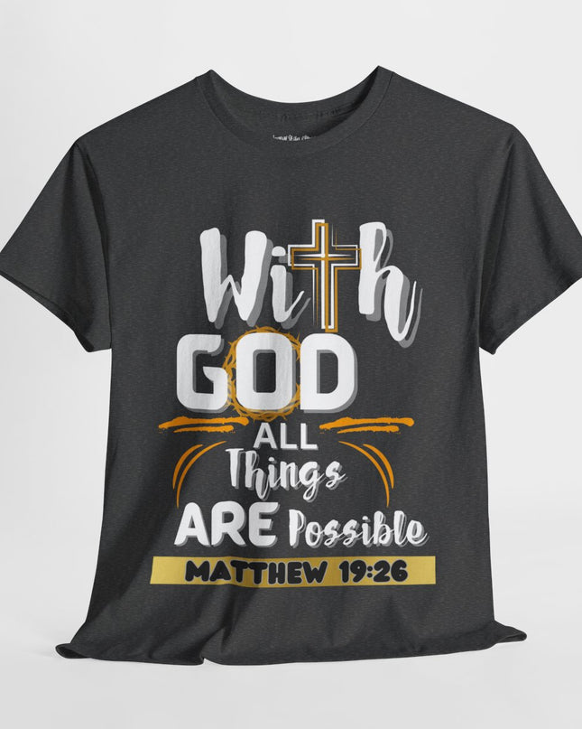 ✝️ With GOD All Things Are Possible ✝️ - Unisex Heavy Cotton T-Shirt