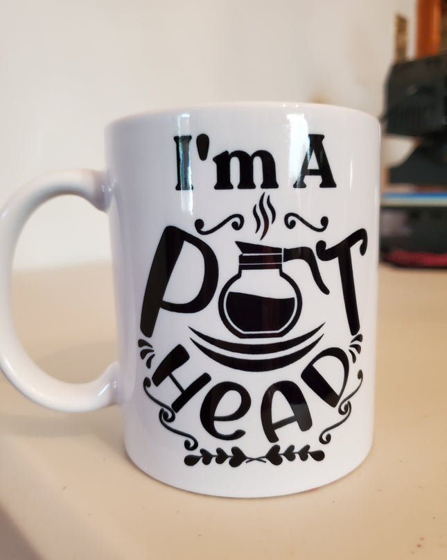 I'm A Pot Head - White Coffee Mug - 11oz. / 15oz.