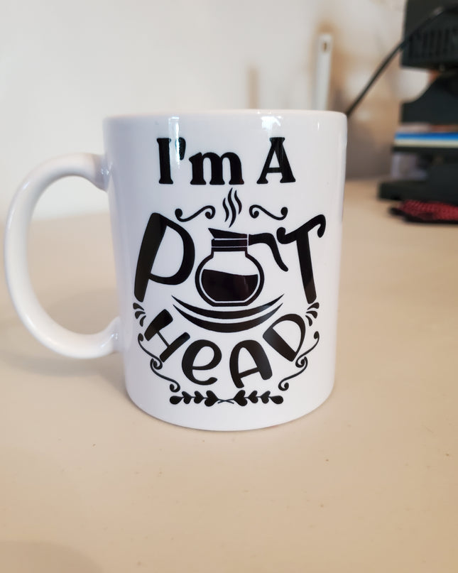 I'm A Pot Head - White Coffee Mug - 11oz. / 15oz.