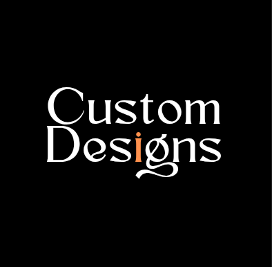 Custom Designs ($35/hr) - Let Us Create Your Design