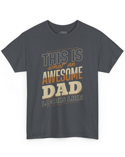 This Is What An Awesome DAD Looks Like – Adult Unisex Heavy Cotton T-Shirt