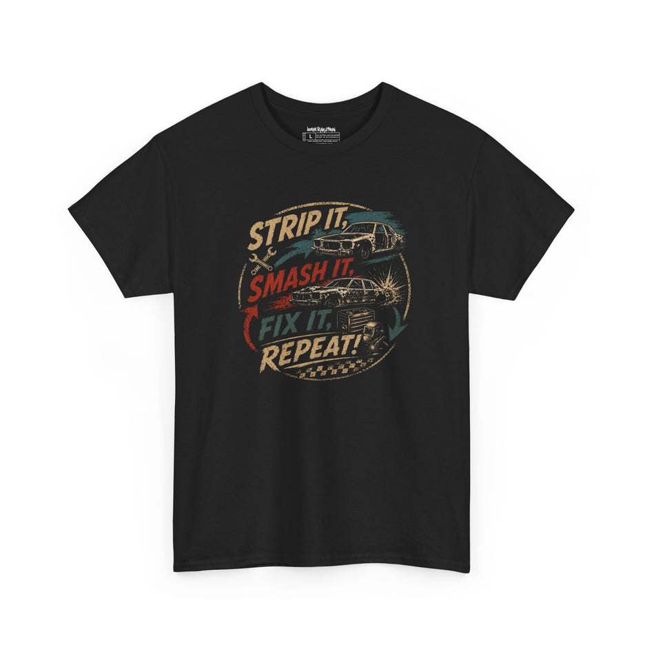 Demolition Derby – Strip It, Smash It, Fix It, Repeat – Unisex Heavy Cotton T-Shirt