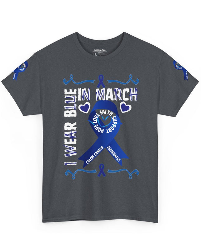 I Wear Blue In March - Colon Cancer Awareness - Adult Unisex T-Shirt
