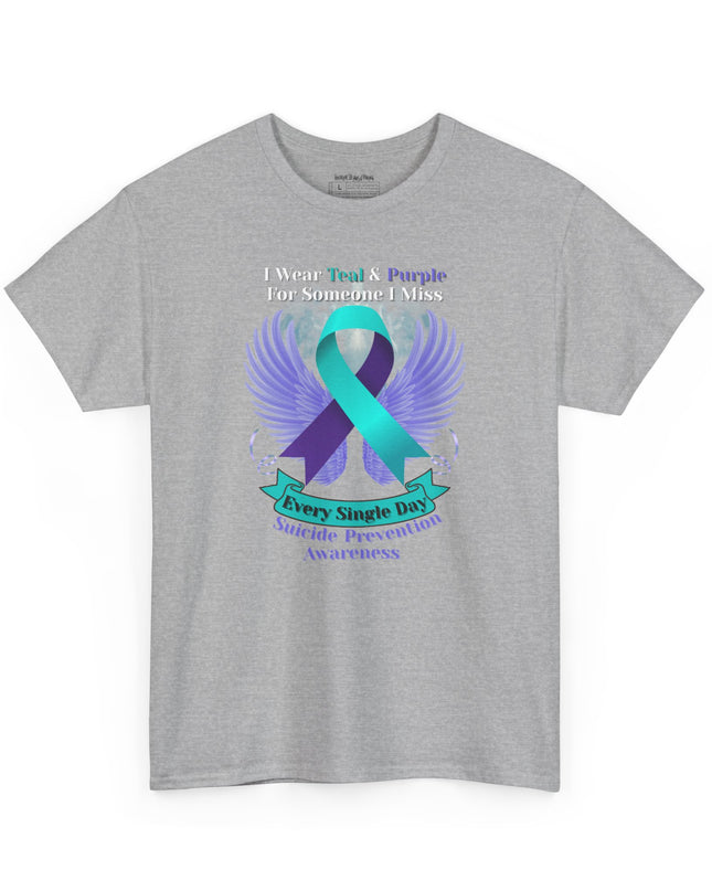 I Wear Teal & Purple for Someone I Miss - Suicide Prevention Awareness T-Shirt