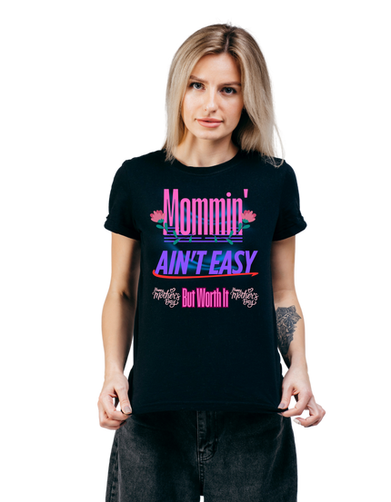 Mommin’ Ain’t Easy – Women’s Gildan Midweight Cotton T-Shirt