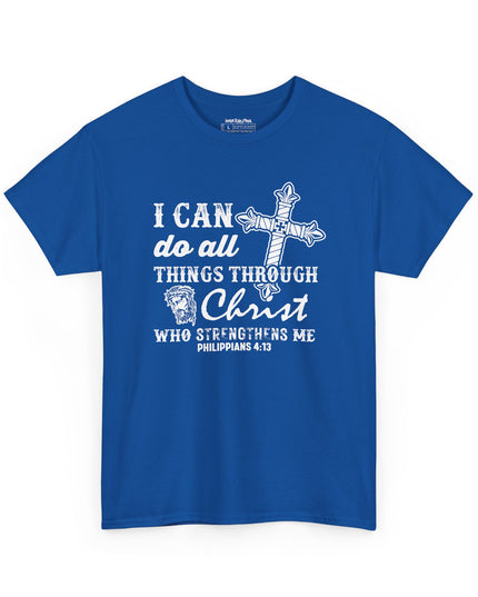 I Can Do All Things Through Christ Who Strengthens Me - Gildan Unisex T-Shirt/Hoodie