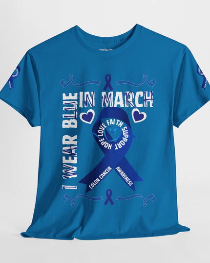 I Wear Blue In March - Colon Cancer Awareness - Adult Unisex T-Shirt