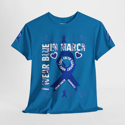 I Wear Blue In March - Colon Cancer Awareness - Adult Unisex T-Shirt