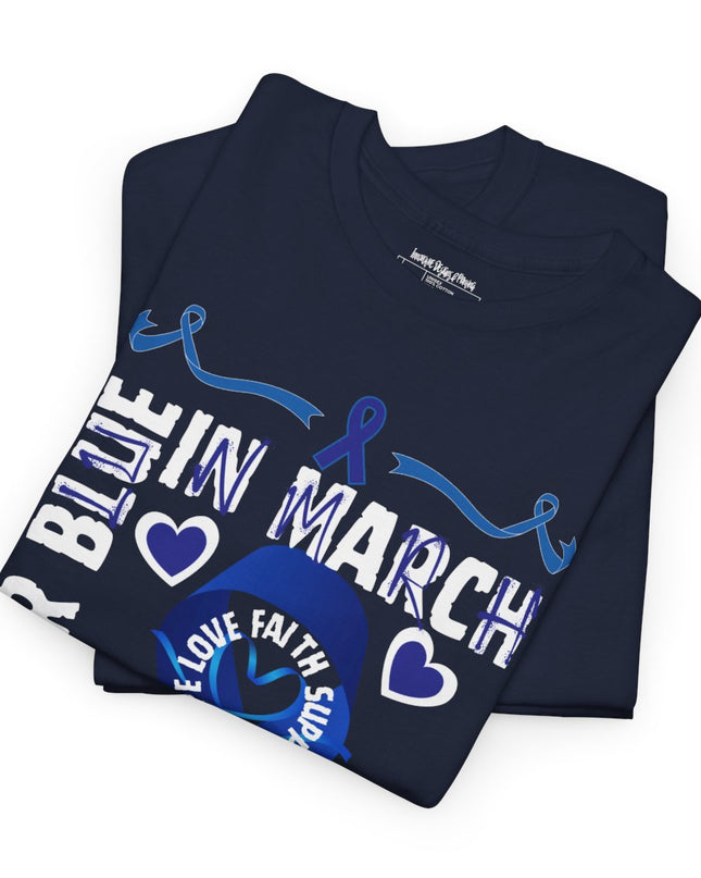 I Wear Blue In March - Colon Cancer Awareness - Adult Unisex T-Shirt