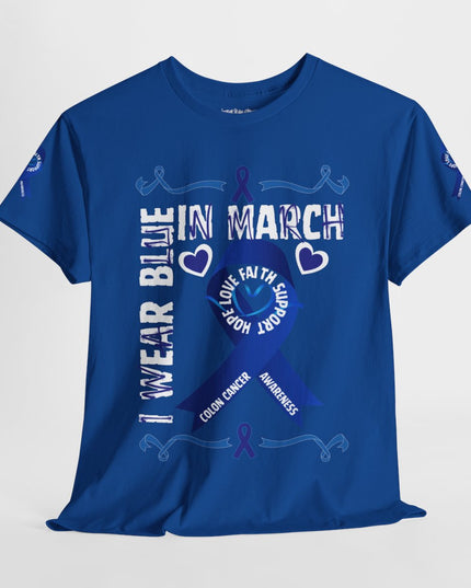 I Wear Blue In March - Colon Cancer Awareness - Adult Unisex T-Shirt