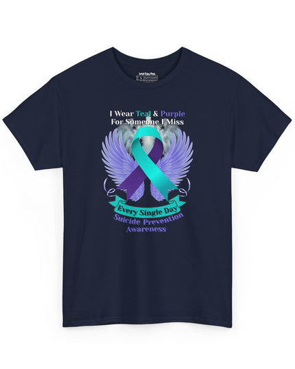 I Wear Teal & Purple for Someone I Miss - Suicide Prevention Awareness T-Shirt