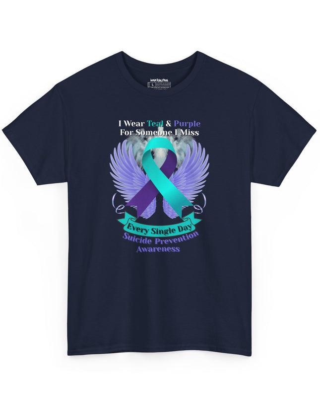 I Wear Teal & Purple for Someone I Miss - Suicide Prevention Awareness T-Shirt