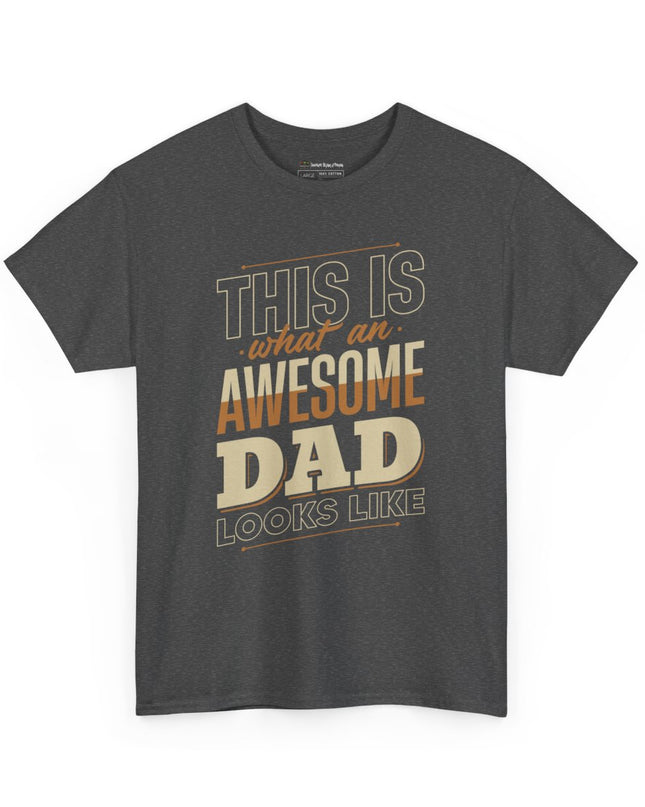 This Is What An Awesome DAD Looks Like – Adult Unisex Heavy Cotton T-Shirt
