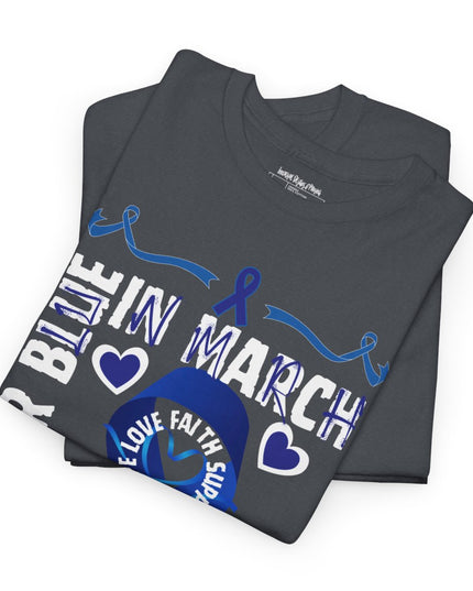 I Wear Blue In March - Colon Cancer Awareness - Adult Unisex T-Shirt