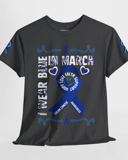 I Wear Blue In March - Colon Cancer Awareness - Adult Unisex T-Shirt