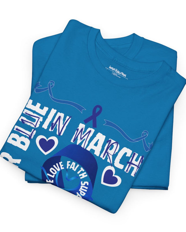 I Wear Blue In March - Colon Cancer Awareness - Adult Unisex T-Shirt
