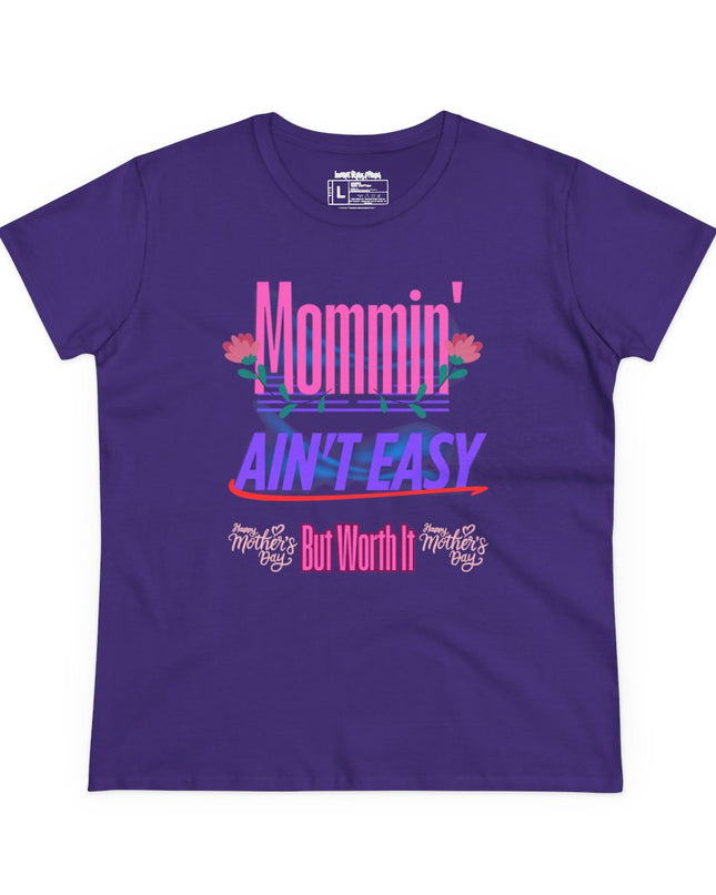 Mommin’ Ain’t Easy – Women’s Gildan Midweight Cotton T-Shirt