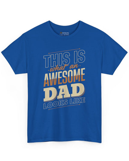 This Is What An Awesome DAD Looks Like – Adult Unisex Heavy Cotton T-Shirt