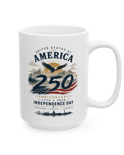 🇺🇸America 250th Anniversary Independence Day – White Ceramic Coffee Mug (11oz & 15oz)