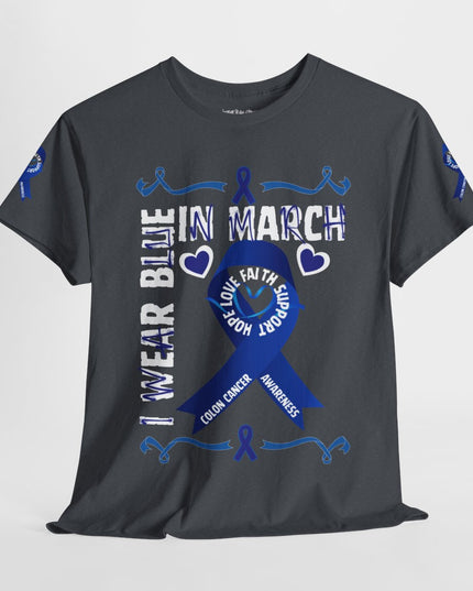 I Wear Blue In March - Colon Cancer Awareness - Adult Unisex T-Shirt