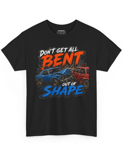Don’t Get All Bent Out Of Shape – Unisex Heavy Cotton T-Shirt