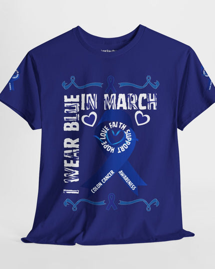 I Wear Blue In March - Colon Cancer Awareness - Adult Unisex T-Shirt