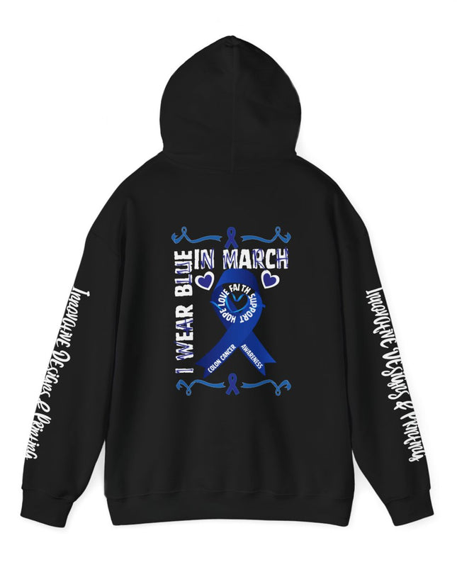 I Wear Blue In March - Colon Cancer Awareness - Unisex Heavy Blend Hoodie
