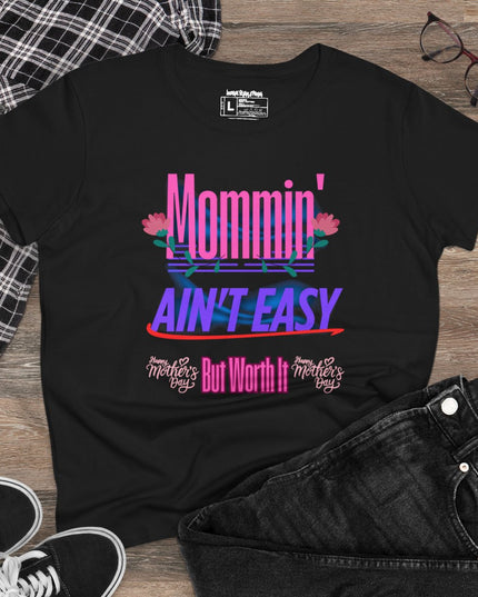 Mommin’ Ain’t Easy – Women’s Gildan Midweight Cotton T-Shirt