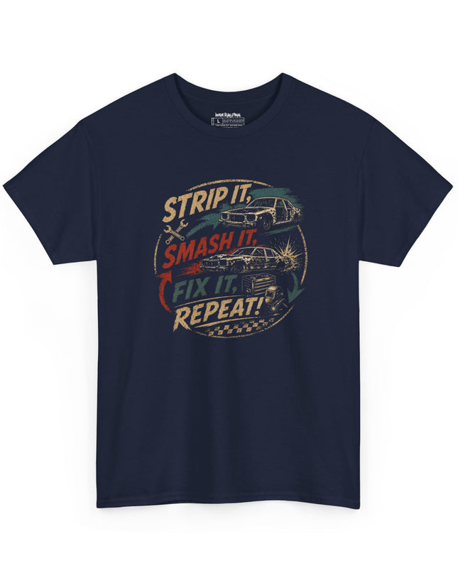 Demolition Derby – Strip It, Smash It, Fix It, Repeat – Unisex Heavy Cotton T-Shirt