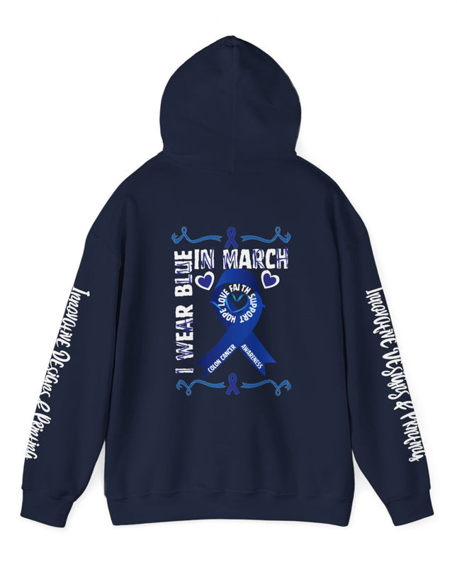 I Wear Blue In March - Colon Cancer Awareness - Unisex Heavy Blend Hoodie