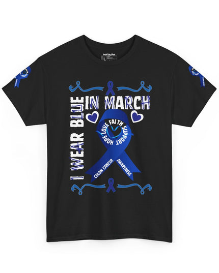 I Wear Blue In March - Colon Cancer Awareness - Adult Unisex T-Shirt