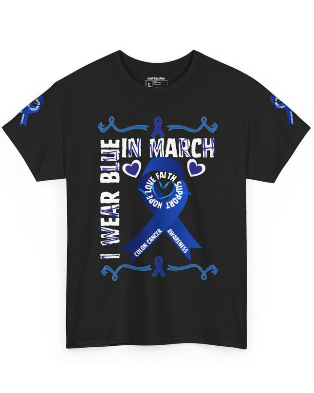 I Wear Blue In March - Colon Cancer Awareness - Adult Unisex T-Shirt