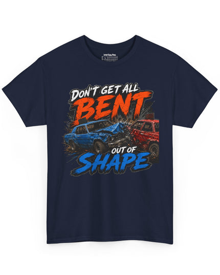 Don’t Get All Bent Out Of Shape – Unisex Heavy Cotton T-Shirt
