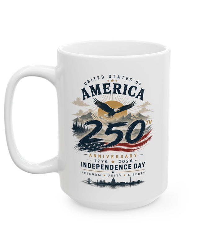🇺🇸America 250th Anniversary Independence Day – White Ceramic Coffee Mug (11oz & 15oz)