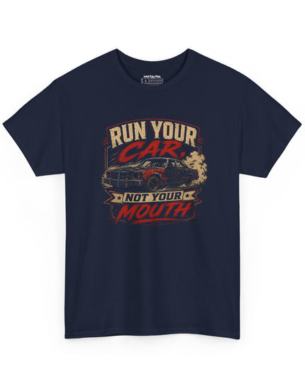 Demolition Derby – Run Your Car, Not Your Mouth – Unisex Heavy Cotton T-Shirt