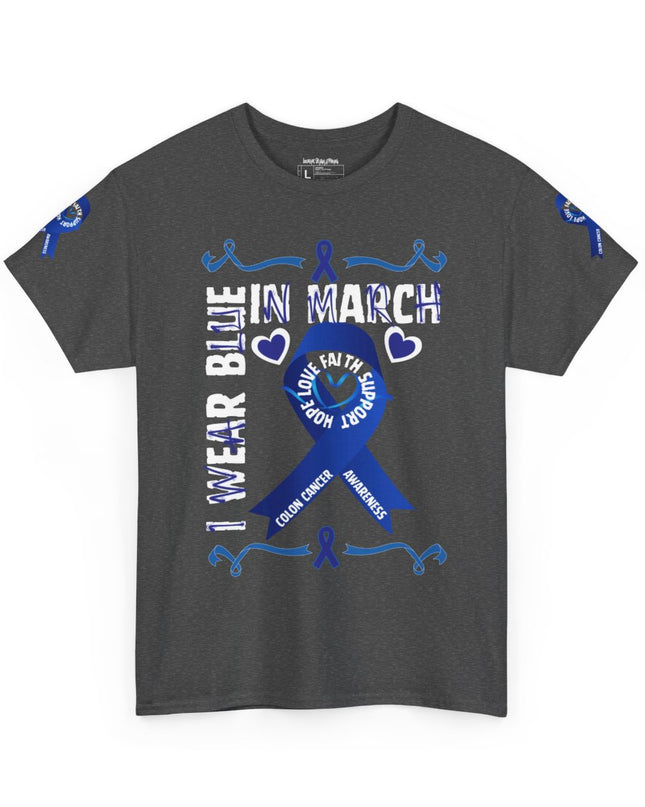 I Wear Blue In March - Colon Cancer Awareness - Adult Unisex T-Shirt