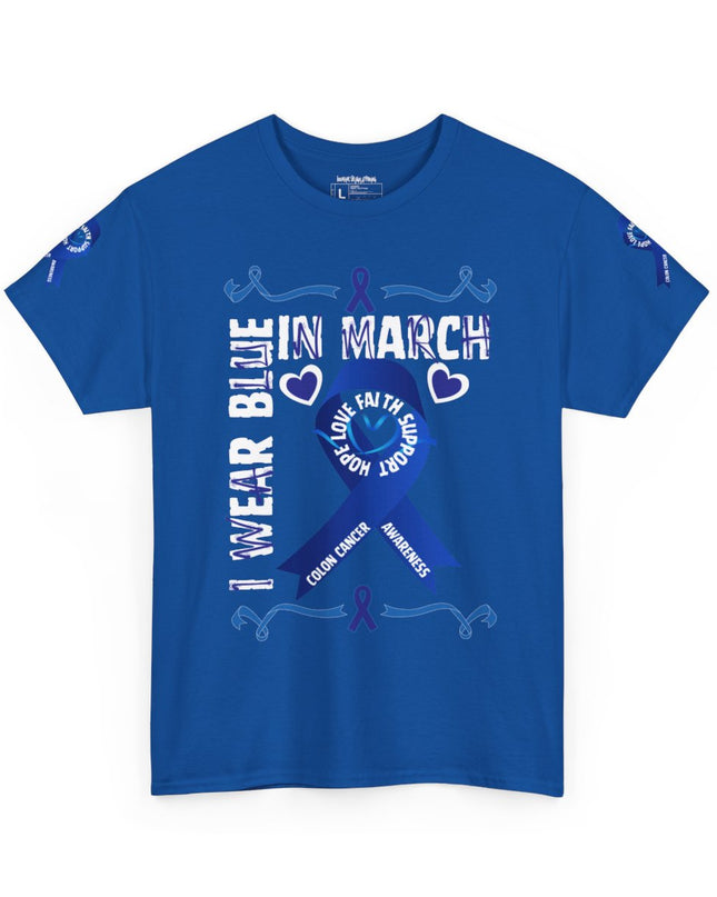 I Wear Blue In March - Colon Cancer Awareness - Adult Unisex T-Shirt