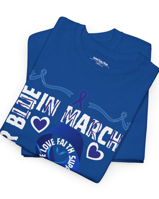 I Wear Blue In March - Colon Cancer Awareness - Adult Unisex T-Shirt