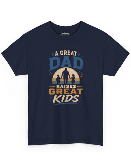 A Great Dad Raises Great Kids – Unisex Heavy Cotton T-Shirt