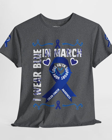 I Wear Blue In March - Colon Cancer Awareness - Adult Unisex T-Shirt