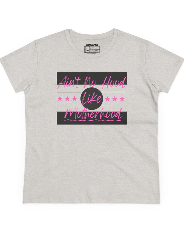 Ain’t No Hood Like Motherhood – Women’s Gildan 500L Cotton T-Shirt