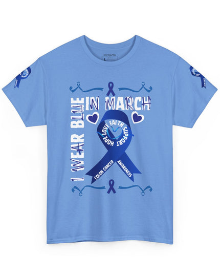 I Wear Blue In March - Colon Cancer Awareness - Adult Unisex T-Shirt