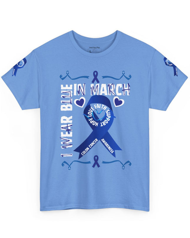 I Wear Blue In March - Colon Cancer Awareness - Adult Unisex T-Shirt