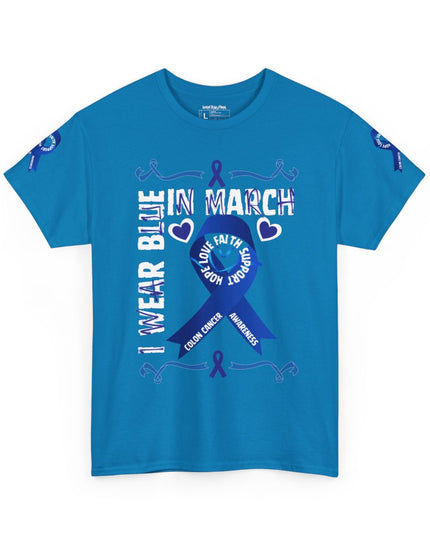 I Wear Blue In March - Colon Cancer Awareness - Adult Unisex T-Shirt